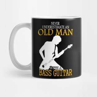 Never Underestimate An Old Man With A Bass Guitar gift Mug